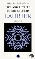 E-Book (pdf) Life and Letters of Sir Wilfrid Laurier von Oscar Skelton