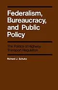 E-Book (pdf) Federalism, Bureaucracy, and Public Policy von Richard J. Schultz