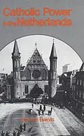 E-Book (pdf) Catholic Power in the Netherlands von Herman Bakvis