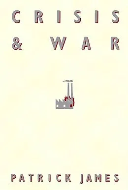E-Book (pdf) Crisis and War von Patrick James