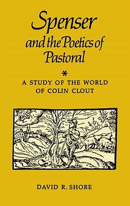 E-Book (pdf) Spenser and the Poetics of Pastoral von David R. Shore