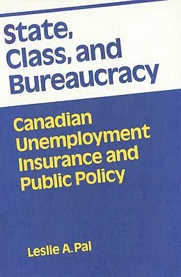 E-Book (pdf) State, Class, and Bureaucracy von Leslie A. Pal