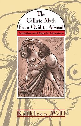 eBook (pdf) Callisto Myth from Ovid to Atwood de Kathleen Wall