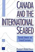 E-Book (pdf) Canada and the International Seabed von Elizabeth Riddell-Dixon