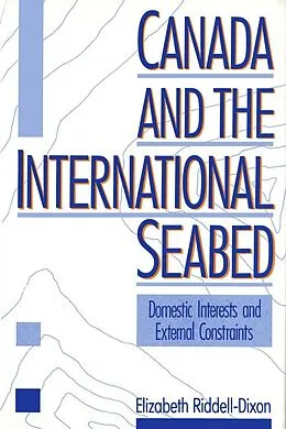 E-Book (pdf) Canada and the International Seabed von Elizabeth Riddell-Dixon