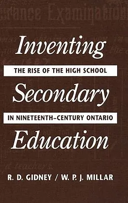 E-Book (pdf) Inventing Secondary Education von Millar, R. D. Gidney