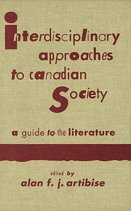 E-Book (pdf) Interdisciplinary Approaches to Canadian Society von Alan F. J. Artibise