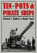 E-Book (pdf) Tin-Pots and Pirate Ships von Michael L. Hadley, Roger Sarty