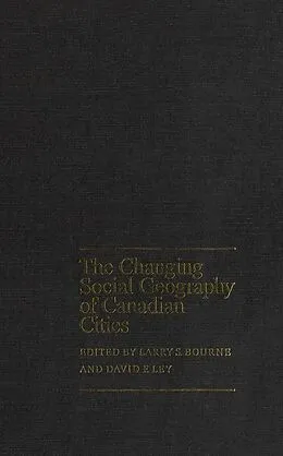 E-Book (pdf) Changing Social Geography of Canadian Cities von Larry S. Bourne, David F. Ley
