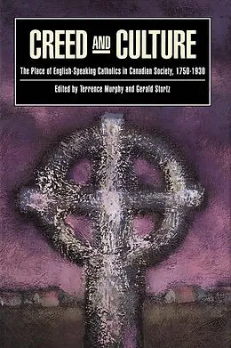 E-Book (pdf) Creed and Culture von Terrence Murphy, Gerald Stortz