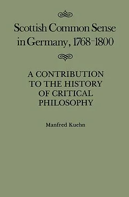 E-Book (pdf) Scottish Common Sense in Germany, 1768-1800 von Manfred Kuehn