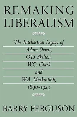 E-Book (pdf) Remaking Liberalism von Barry Ferguson