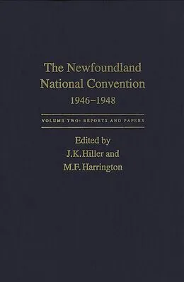 E-Book (pdf) Newfoundland National Convention, 1946-1948 von James K. Hiller, Michael F. Harrington