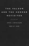 E-Book (pdf) Valour and the Horror Revisited von David J. Bercuson, Wise