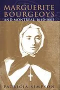 E-Book (pdf) Marguerite Bourgeoys and Montreal, 1640-1665 von Patricia Simpson