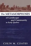 E-Book (pdf) Metamorphoses of Landscape and Community in Early Quebec von Colin M. Coates
