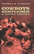 E-Book (pdf) Cowboys, Gentlemen, and Cattle Thieves von Warren M. Elofson
