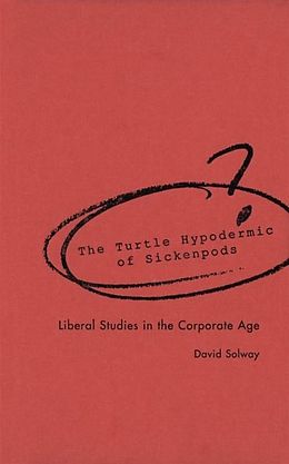 E-Book (pdf) Turtle Hypodermic of Sickenpods von David Solway