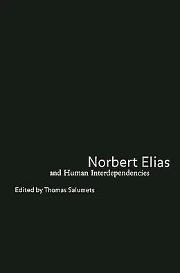 E-Book (pdf) Norbert Elias and Human Interdependencies von Thomas Salumets