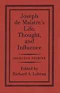 PDF Joseph de Maistre's Life, Thought, and Influence von Richard A. Lebrun