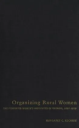 E-Book (pdf) Organizing Rural Women von Margaret C. Kechnie