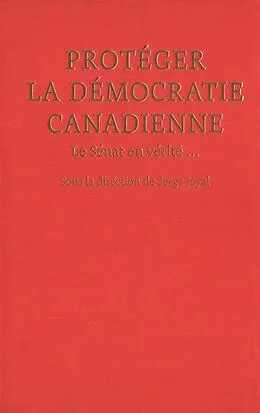 E-Book (pdf) Protegér la démocratie canadienne von Serge Joyal
