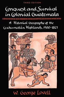 E-Book (pdf) Conquest and Survival in Colonial Guatemala von George Lovell