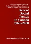 E-Book (pdf) Recent Social Trends in Canada, 1960-2000 von Lance W. Roberts, Rodney A. Clifton, Barry Ferguson
