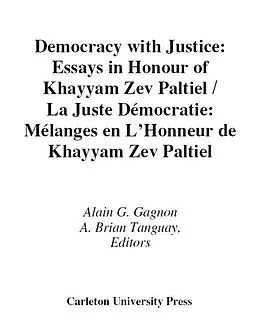 PDF Democracy with Justice/La juste democratie von Alain-G. Gagnon, Brian Tanguay