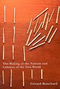E-Book (pdf) Making of the Nations and Cultures of the New World von Gerard Bouchard