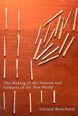 E-Book (pdf) Making of the Nations and Cultures of the New World von Gerard Bouchard