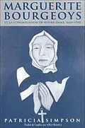 PDF Marguerite Bourgeoys et la Congregation de Notre Dame, 1665-1670 von Patricia Simpson