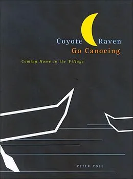 E-Book (pdf) Coyote and Raven Go Canoeing von Peter Cole