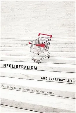 E-Book (pdf) Neoliberalism and Everyday Life von Susan Braedley, Meg Luxton