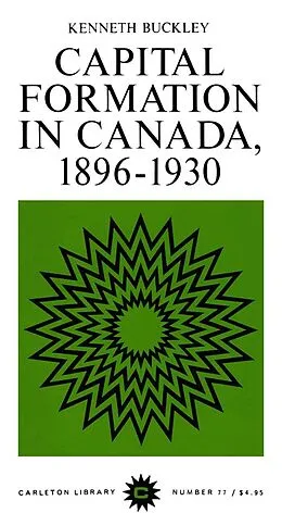 E-Book (pdf) Capital Formation in Canada, 1896-1930 von Kenneth Buckley