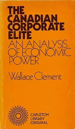 E-Book (pdf) Canadian Corporate Elite von Wallace Clement