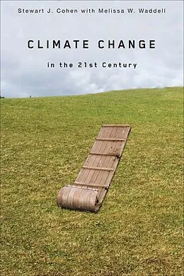 E-Book (pdf) Climate Change in the 21st Century von Stewart J. Cohen, Melissa W. Waddell