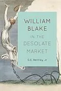 E-Book (epub) William Blake in the Desolate Market von G. E. Bentley Jr