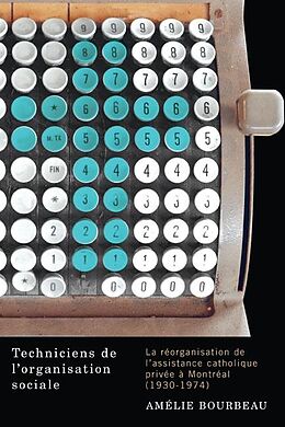 E-Book (epub) Techniciens de l'organisation sociale von Amelie Bourbeau
