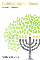 eBook (epub) Building Jewish Roots de Faydra L. Shapiro