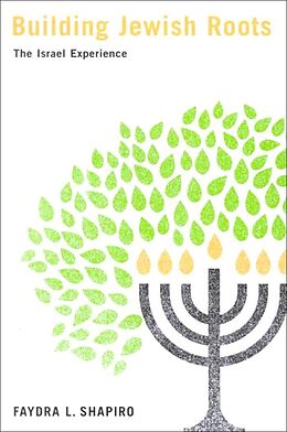 eBook (epub) Building Jewish Roots de Faydra L. Shapiro