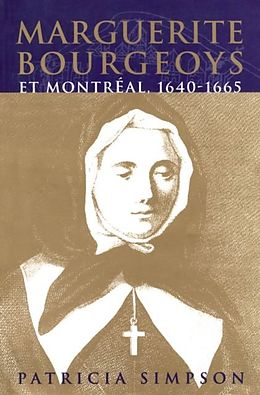 eBook (pdf) Marguerite Bourgeoys et Montreal de Patricia Simpson