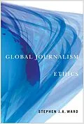 ePUB Global Journalism Ethics von Stephen J. A. Ward