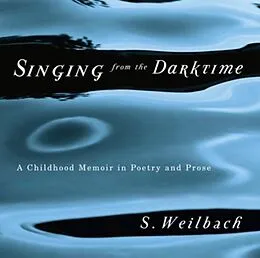 ePUB Singing from the Darktime von S. Weilbach