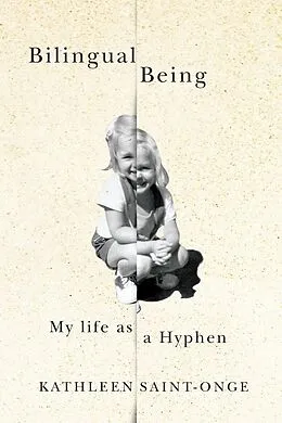 E-Book (pdf) Bilingual Being von Kathleen Saint-Onge