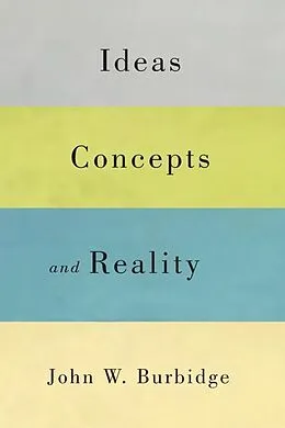 E-Book (pdf) Ideas, Concepts, and Reality von John W. Burbidge