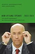 PDF How Ottawa Spends, 2013-2014 von Christopher Stoney, G. Bruce Doern