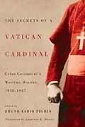 PDF Secrets of a Vatican Cardinal von Celso Costantini, Bruno Fabio Pighin