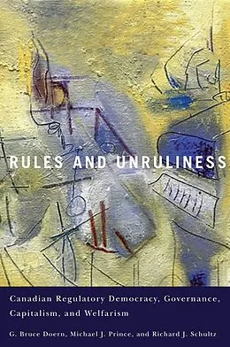 E-Book (epub) Rules and Unruliness von G. Bruce Doern