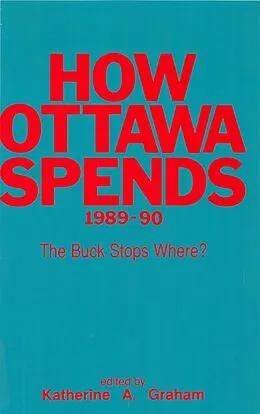 E-Book (pdf) How Ottawa Spends, 1989-1990 von Katherine A. H. Graham